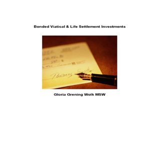 Download Bonded Viatical & Life Settlement Investments - Gloria Wolk file in ePub