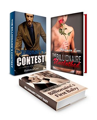 Read BILLIONAIRE BOX SET: The Billionaire's Contest: Unclothed (Romance, Contemporary, Taboo, Billionaire) - Hortencia Carr | PDF