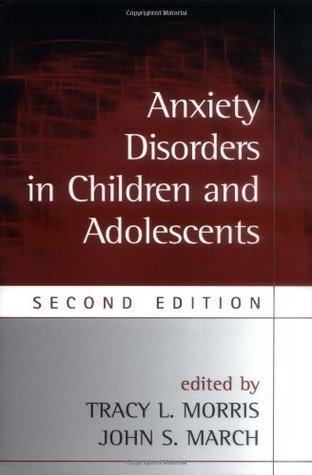 Download Anxiety Disorders in Children and Adolescents, Second Edition - Tracy L. Morris file in PDF