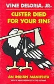 Full Download Custer Died for Your Sins: An Indian Manifesto - Vine Deloria Jr. file in PDF