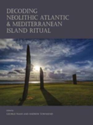 Download Decoding Neolithic Atlantic and Mediterranean Island Ritual - George Nash file in ePub