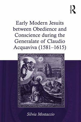 Read Early Modern Jesuits Between Obedience and Conscience During the Generalate of Claudio Acquaviva (1581-1615) - The Catholic Church | ePub