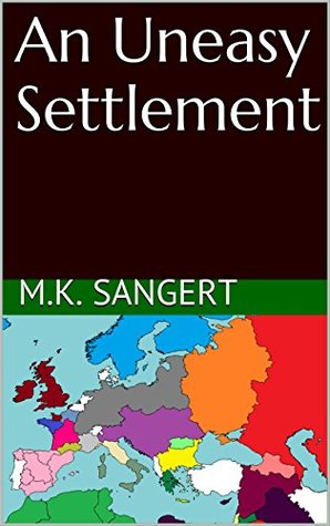 Read An Uneasy Settlement (The Imperial Timeline Book 8) - M.K. Sangert file in PDF