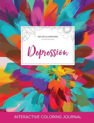 Full Download Adult Coloring Journal: Depression (Sea Life Illustrations, Color Burst) - Courtney Wegner | PDF