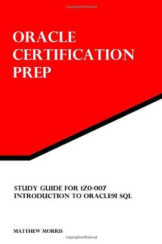 Read Online Study Guide for 1Z0-007: Introduction to Oracle9i SQL: Oracle Certification Prep - Matthew Morris file in PDF