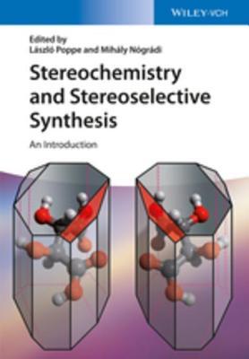 Full Download Stereochemistry and Stereoselective Synthesis: An Introduction - Mih Ly N Gr Di file in ePub