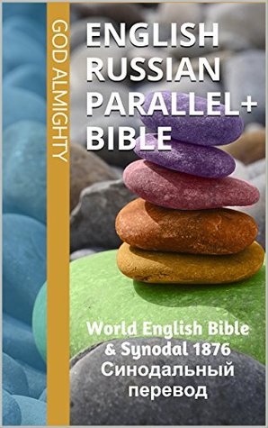 Read Online English Russian Parallel  Bible: World English Bible & Synodal 1876 Синодальный перевод (Parallel Bible Halseth Book 27) - Anonymous | ePub