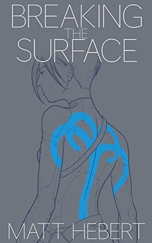 Full Download Breaking the Surface (The Surface Series Book 2) - Matt Hebert file in ePub
