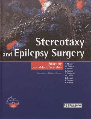Read Online Stereotaxy and Epilepsy Surgery - With videos (English and French Edition) - Co-ordinated by Jean-Marie Scarabin file in ePub