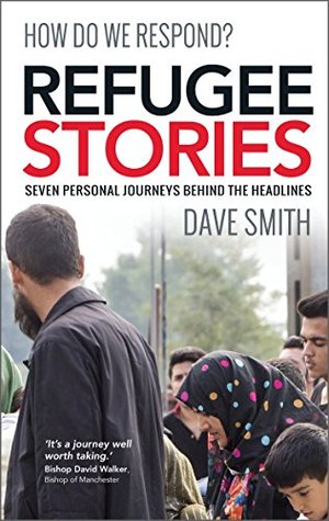 Download Refugee Stories: Seven personal stories behind the headlines - Dave Smith | ePub