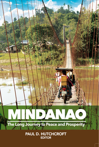 Read Online Mindanao: The Long Journey to Peace and Prosperity - Paul Hutchcroft file in PDF