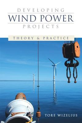 Read Developing Wind Power Projects: Theory and Practice - Tore Wizelius file in ePub