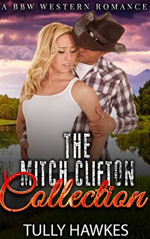 Read Online The Mitch Clifton Collection (Mitch Clifton #1-3) - Tully Hawkes file in ePub