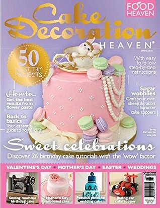 Full Download Cake Decoration Heaven book: easy to follow step by step - Peter Joan file in PDF