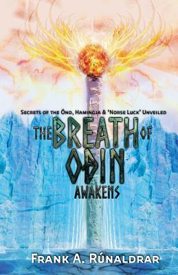Download The Breath of Odin Awakens: Secrets of the Ond, Hamingja & Norse Luck Unveiled - Frank A. Runaldrar file in ePub