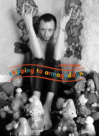 Read Online Skipping To Armageddon: Photographs of Current 93 and Friends by Ruth Bayer - Ruth Bayer file in PDF