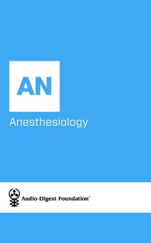 Read Online Anesthesiology: Eye Surgery/Malignant Hyperthermia (Series Name: Audio-Digest Foundation Anesthesiology Continuing Medical Education (CME). Volume 56, Issue 47) - Audio Digest file in ePub