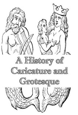Read Online A History of Caricature and Grotesque (Illustrated) - Thomas Wright file in ePub