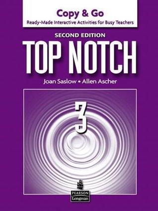 Read Online Top Notch 3: Copy & Go- Ready-Made Interactive Activities for Busy Teachers - Joan M. Saslow file in ePub