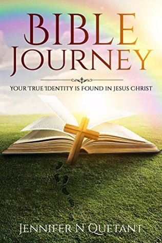 Full Download Bible Journey: Your True Identity is Found in Jesus Christ - Jennifer Quetant | ePub