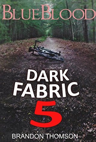 Full Download MYSTERY: Bluebloody - Dark Fabric: (Mystery, Suspense, Thriller, Suspense Crime Thriller) (ADDITIONAL BOOK INCLUDED ) (Suspense Thriller Mystery Collection London US) - Brandon Thomson | PDF