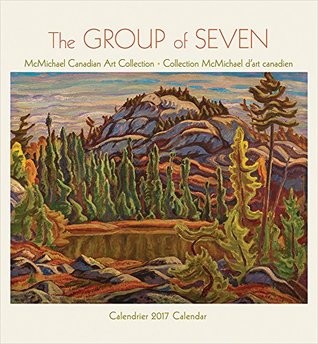 Read Online The Group of Seven 2017 Wall Calendar / Le Groupe des Sept Calendrier Mural 2017 - McMichael Canadian Art Collection file in PDF
