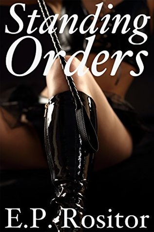 Download Standing Orders: A love story of submissives and mistresses - EP Rositor file in ePub