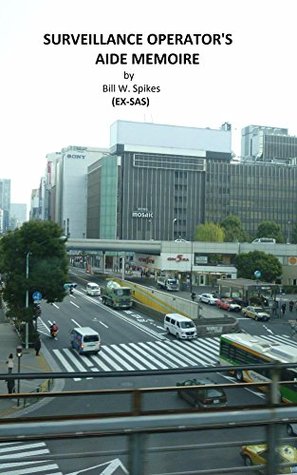 Read Online Surveillance Operator's Aide Memoire: Instructor's Test Questions and Precis - Bill Spikes | ePub