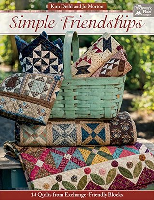 Read Online Simple Friendships: 14 Quilts from Exchange-Friendly Blocks - Kim Diehl file in ePub