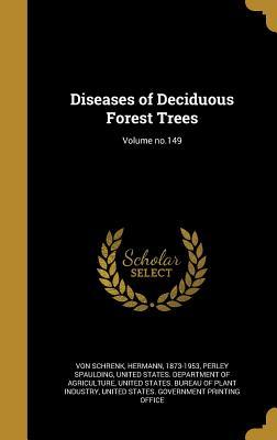 Read Diseases of Deciduous Forest Trees; Volume No.149 - Perley Spaulding file in PDF