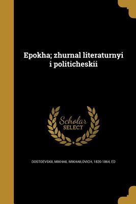 Read E Pokha; Zhurnal Literaturnyi I Politicheskii - Mikhail Mikhai Lovich 1 Dostoevskii | PDF
