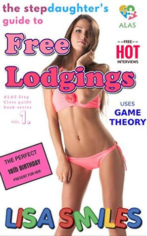 Read Online The Step-Daughter's Guide to Free Lodgings (The ALAS Step Class series of guide books Book 1) - Lisa Smiles | PDF