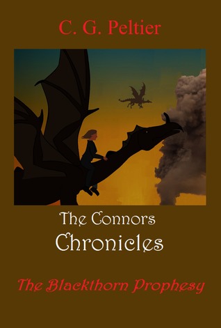 Read Online The Blacthorn Prophesy, The Connors Chronicles - C.G. Peltier | PDF
