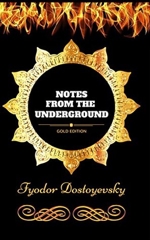 Read Notes From The Underground: By Fyodor Dostoyevsky - Illustrated - Fyodor Dostoyevsky | ePub