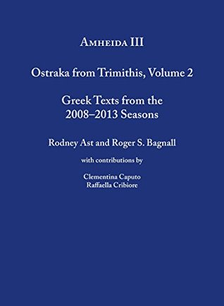 Download Amheida III: Ostraka from Trimithis, Volume 2 (Institute for the Study of the Ancient World) - Roger S. Bagnall | ePub