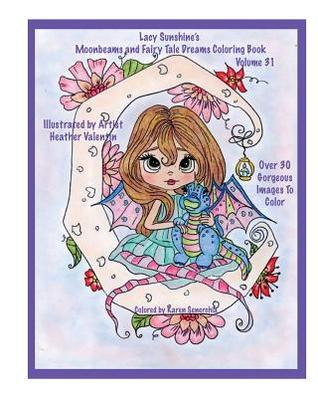 Read Lacy Sunshine's Moonbeams and Fairy Tale Dreams Coloring Book: Fantasy Moon Fairies Coloring Book for All Ages Volume 31 - Heather Valentin | PDF