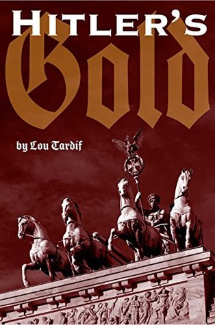 Download Hitler's Gold - Taking Berlin.: The 1936 Olympics: Winning the medals wasn't the only gold the Allies where after! - Lou Tardif file in PDF