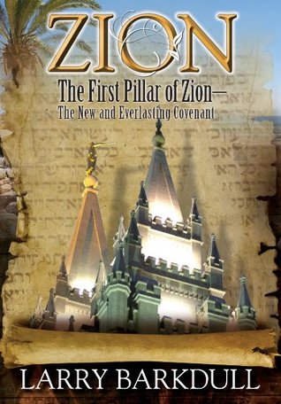 Download The Pillars of Zion Series - The First Pillar of Zion-The New and Everlasting Covenant (Book 2) - Larry Barkdull | ePub