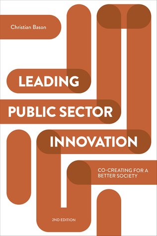 Read Leading Public Sector Innovation: Co-Creating for a Better Society - Christian Bason | ePub