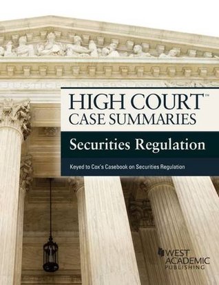 Read High Court Case Summaries on Securities Regulation, Keyed to Cox - Anonymous | PDF