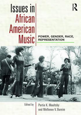 Read Online Issues in African American Music: Power, Gender, Race, Representation - Portia K Maultsby file in ePub
