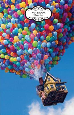 Full Download Notebook: Journal Dot-Grid, Graph, Lined, Blank No Lined: Up Balloon: Small Pocket Notebook Journal Diary, 120 Pages, 5.5 X 8.5 (Blank Notebook Journal) -  | ePub