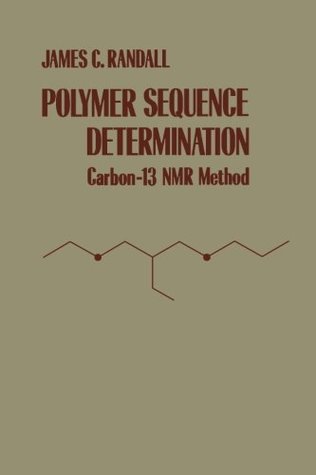 Full Download Polymer Sequence Determination: Carbon-13 NMR Method - James C. Randall | ePub
