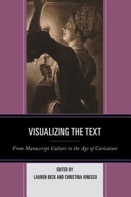 Full Download Visualizing the Text: From Manuscript Culture to the Age of Caricature - Christina Ionescu | PDF