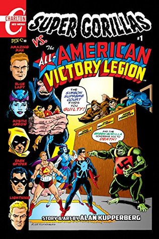 Read Online Super Gorillas vs the All-American Victory Legion #1 - Alan Kupperberg | ePub