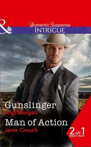 Read Gunslinger / Man of Action (Texas Rangers: Elite Troop, Book 3) - Angi Morgan | PDF