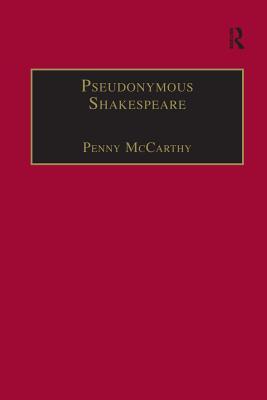 Download Pseudonymous Shakespeare: Rioting Language in the Sidney Circle - Penny Mccarthy | PDF