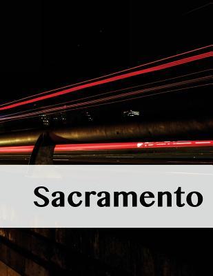 Full Download Sacramento: An 8.5 X 11 Travel Log Book for Journaling - Travelogue Books Publications file in ePub