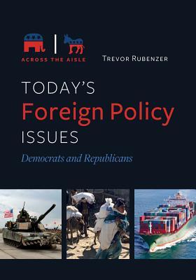 Download Today's Foreign Policy Issues: Democrats and Republicans - Trevor Rubenzer | ePub