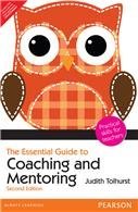 Full Download The Essential Guide to Coaching and Mentoring: Practical Skills for Teachers, 2e - Judith Tolhurst | ePub